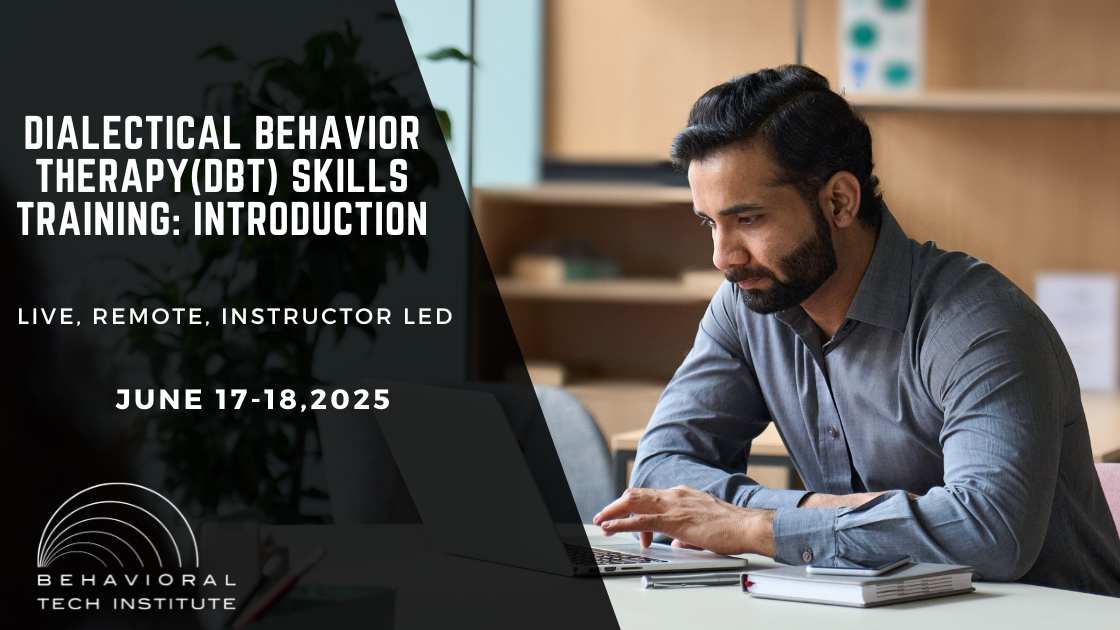 Behavioral Tech Institute - The World's Foremost Linehan-trained DBT Professionals