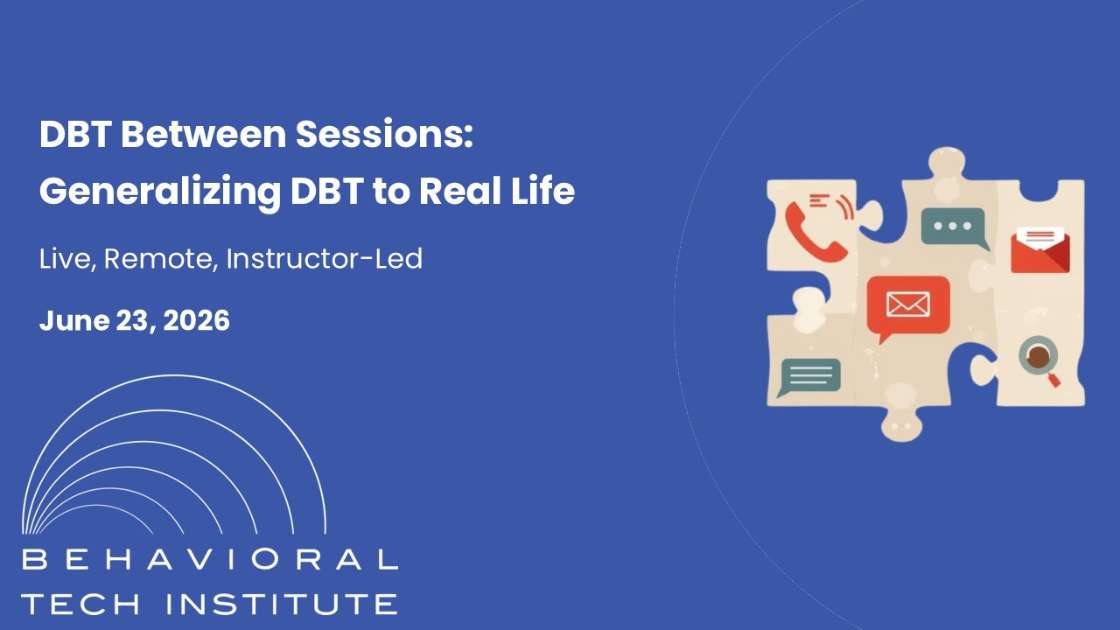 Behavioral Tech Institute - The World's Foremost Linehan-trained DBT Professionals