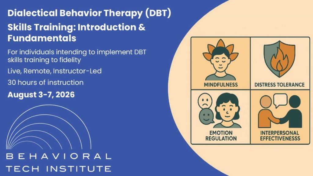 Dialectical Behavior Therapy Skills Training: Introduction & Fundamentals