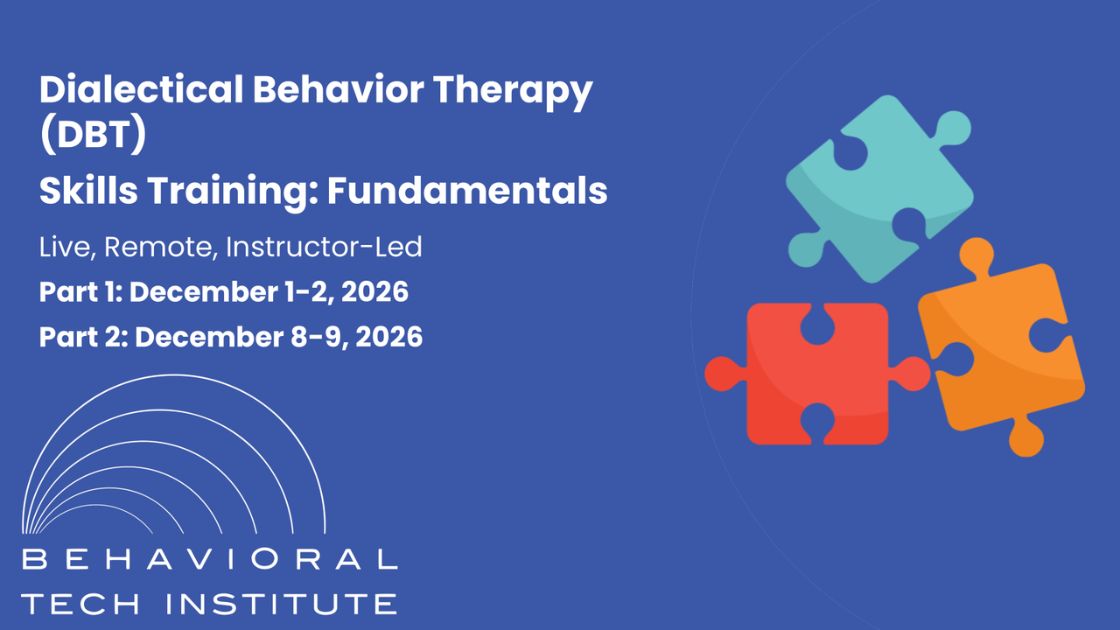 Behavioral Tech Institute - The World's Foremost Linehan-trained DBT Professionals